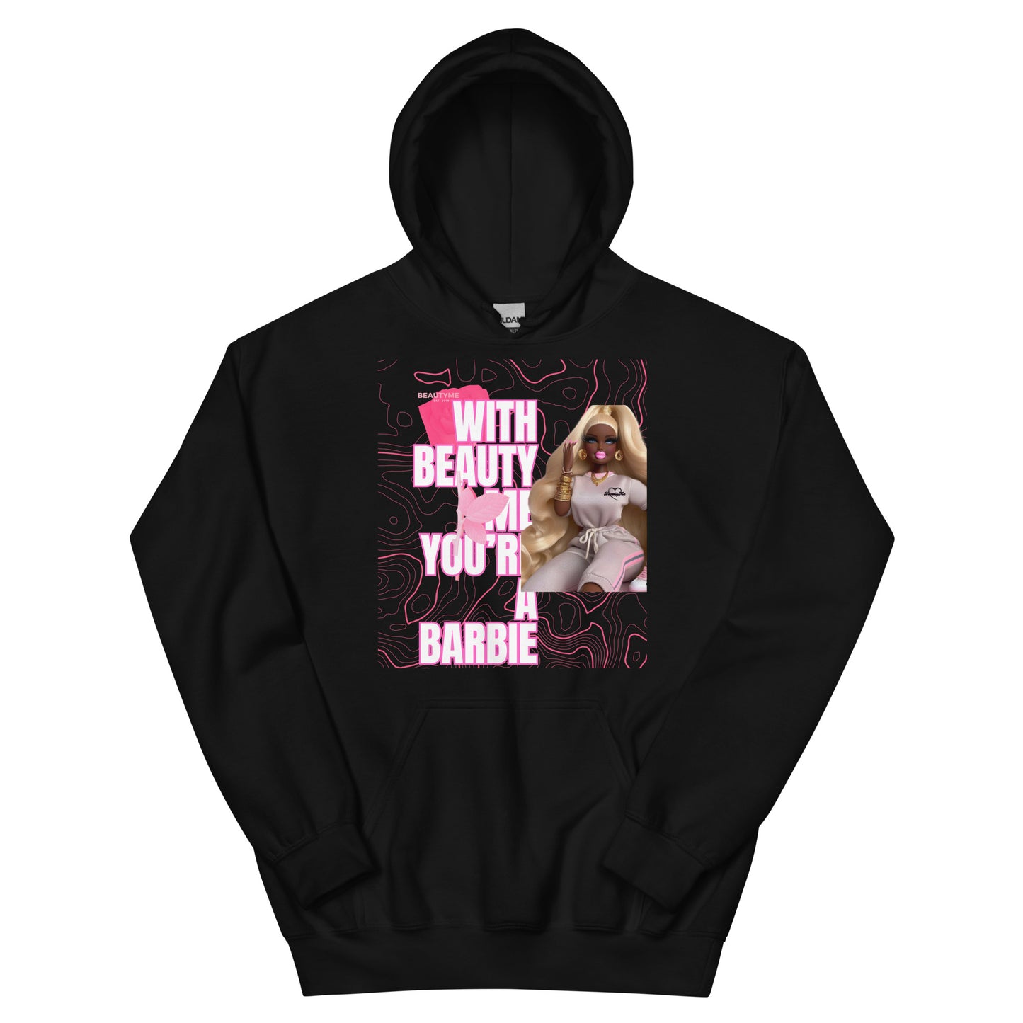 WITH BEAUTYME YOURE A BARBIE Unisex Hoodie
