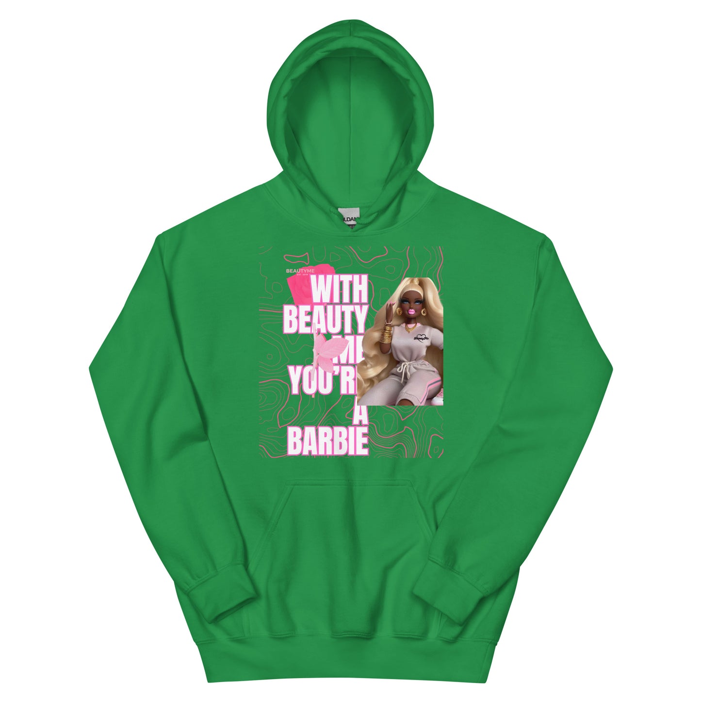 WITH BEAUTYME YOURE A BARBIE Unisex Hoodie