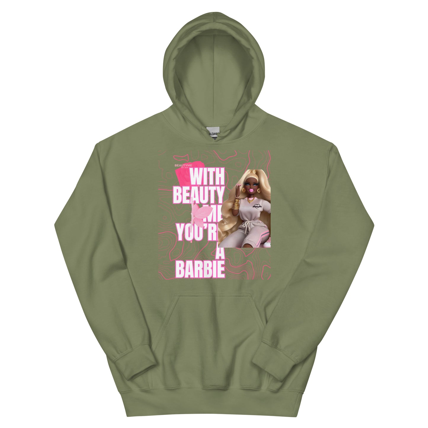 WITH BEAUTYME YOURE A BARBIE Unisex Hoodie